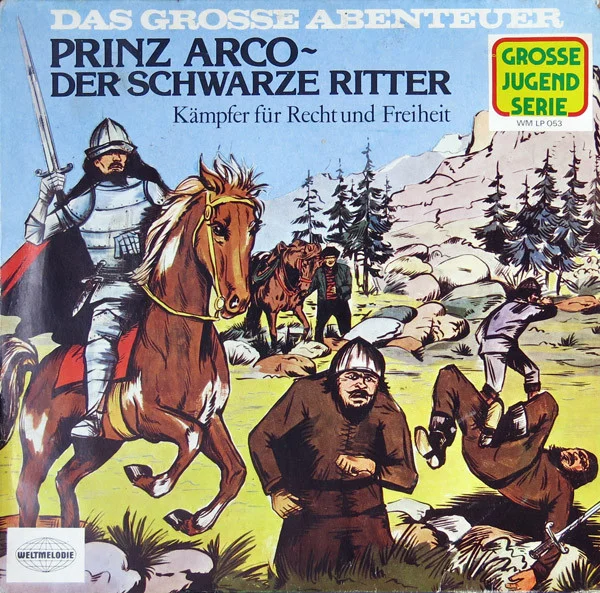 Prinz Arco - Der Schwarze Ritter (Kämpfer Für Recht Und Freiheit, Folge 1)