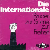Die Internationale / Brüder Zur Sonne, Zur Freiheit