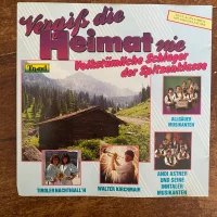 Vergiß Die Heimat Nie (Volkstümliche Schlager Der Spitzenklasse)