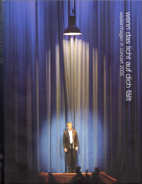 Wenn Das Licht Auf Dich Fällt (Westernhagen In Concert 2005)