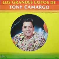 Los Grandes Éxitos De Tony Camargo