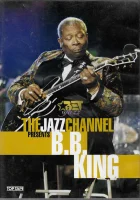 The Jazz Channel Presents B.B. King