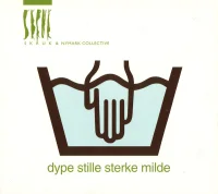 Dype Stille Sterke Milde