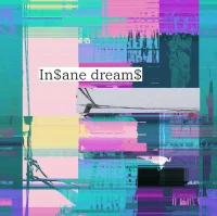 In$ane Dream$