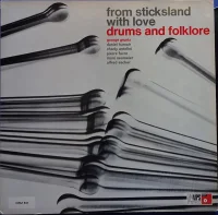 "From Sticksland With Love" Drums And Folklore
