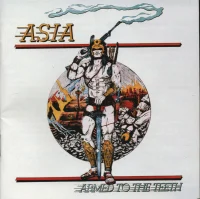 Armed To The Teeth / Asia