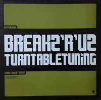 BREAKZ'R'UZ TURNTABLE TUNING