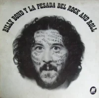 Billy Bond Y La Pesada Del Rock And Roll