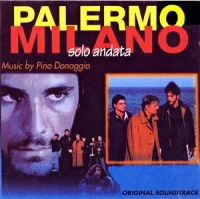 Palermo Milano Solo Andata (Original Soundtrack)