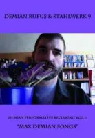 Demian Performative Becoming Vol.1: "Max Demian Songs"