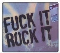 Fuck It Rock It