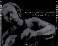 Mix-Up Vol. 2 Featuring Jeff Mills - LiveMix At Liquid Room, Tokyo