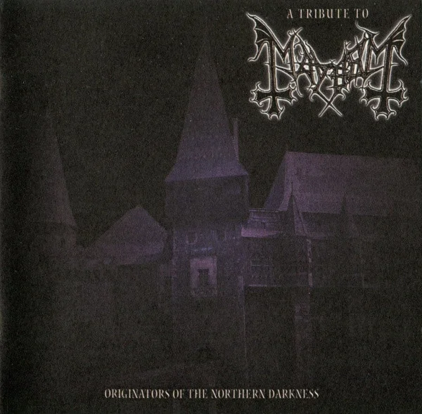 A Tribute To Mayhem (Originators Of The Northern Darkness)