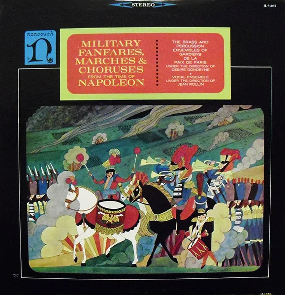 Military Fanfares, Marches & Choruses From The Time Of Napoleon