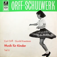 Orff-Schulwerk - Musik Für Kinder Teil II