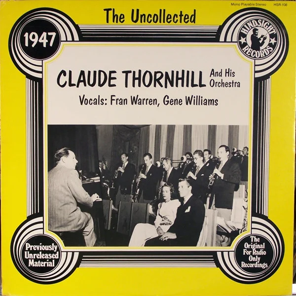 The Uncollected Claude Thornhill, 1947