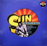 Sun: The Roots Of Rock: Volume 3: Delta Rhythm Kings