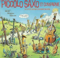 Piccolo Saxo Et Compagnie (Ou La Petite Histoire D'Un Grand Orchestre)
