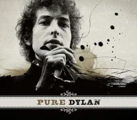 Pure Dylan (An Intimate Look At Bob Dylan)