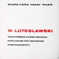 Trois Poemes D'Henri Michaux - Postludium Für Orchester - Streichquartett