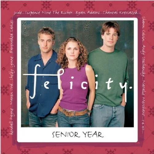 Felicity: Senior Year (Original Motion Picture Soundtrack)