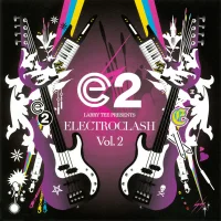 Larry Tee Presents Electroclash Vol.2