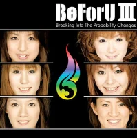 BeForU III Breaking Into The Probability Changes