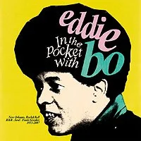 In The Pocket With Eddie Bo (New Orleans Rock&Roll, R&B, Soul & Funk Goodies  1955-2007)