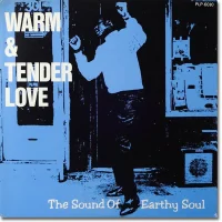 Warm & Tender Love - The Sound Of Earthy Soul