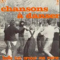 Chansons À Danser - Belle Ton Amour Me Mène