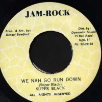 We Nah Go Run Down