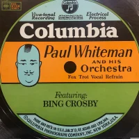 Paul Whiteman And His Orchestra Featuring Bing Crosby