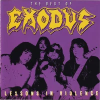 The Best Of Exodus - Lessons In Violence ‎ ‎