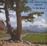 I Don't Want To Get Adjusted To This World