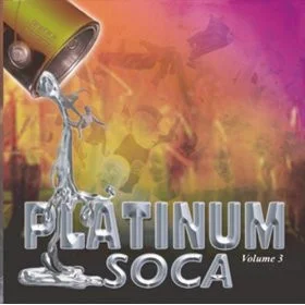 Platinum Soca Volume 3