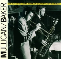 The Best Of The Gerry Mulligan Quartet With Chet Baker