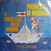 La Tarantella Della Mamma / Promesse Da Marinaio