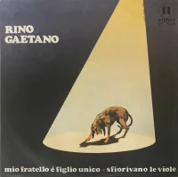 Mio Fratello È Figlio Unico / Sfiorivano Le Viole