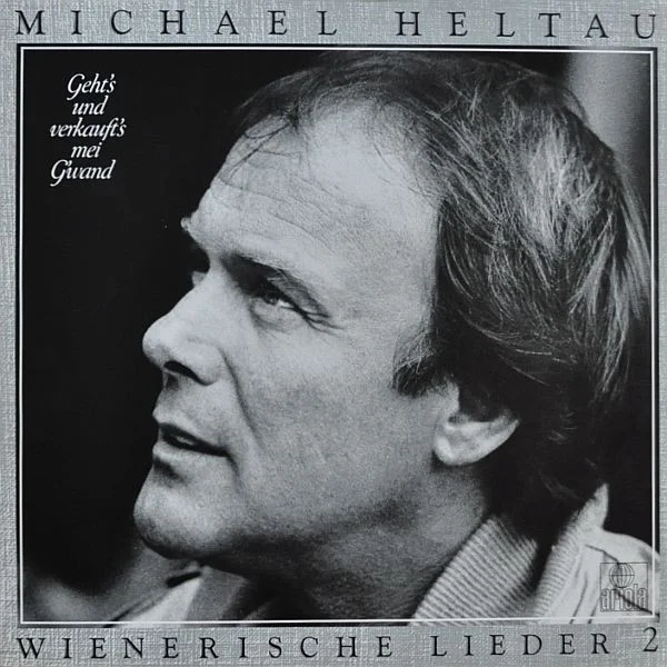 Geht's Und Verkauft's Mei G'wand - Wienerische Lieder 2