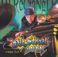 Old School Mixx Volume Two