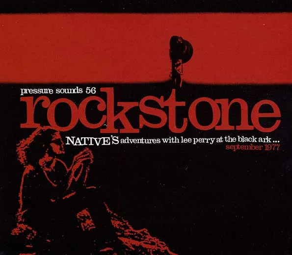 Rockstone - Native’s Adventures With Lee Perry At The Black Ark - September 1977