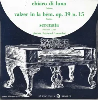 Chiaro Di Luna / Valzer In La Bem. Op. 39 N. 15 / Serenata