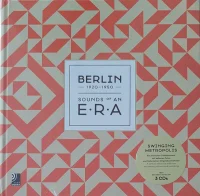 Berlin - Sounds Of An Era 1920-1950