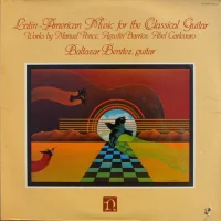 Latin-American Music For The Classical Guitar Works By Manuel Ponce, Agustín Barrios, Abel Carlevaro)