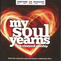 My Soul Yearns (Live Vineyard Worship)