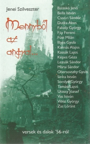 Mennyből Az Angyal... - Versek És Dalok '56-ról