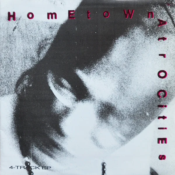 The Hometown Atrocities EP