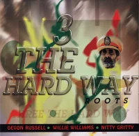3 The Hard Way Roots