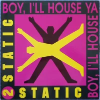 Boy, I'll House Ya