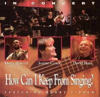How Can I Keep From Singing?